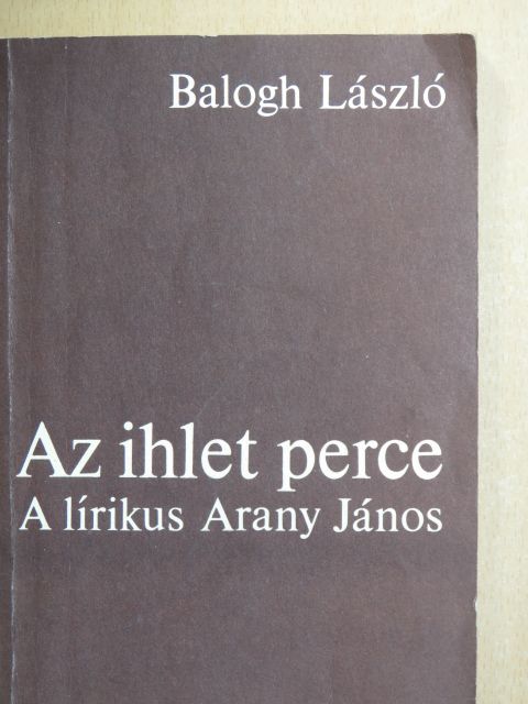 Balogh László - Az ihlet perce [antikvár]