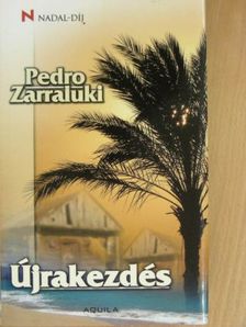 Pedro Zarraluki - Újrakezdés [antikvár]