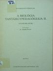 Dr. Dobó Géza - A biológia tantárgypedagógiája II. [antikvár]