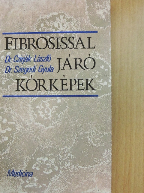 Dr. Czirják László - Fibrosissal járó kórképek [antikvár]