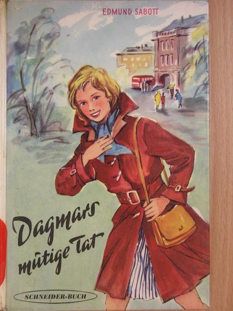 Edmund Sabott - Dagmars mutige Tat [antikvár]