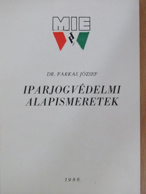 Dr. Farkas József - Iparjogvédelmi alapismeretek [antikvár]