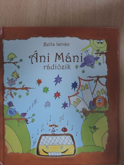 Bella István - Áni Máni rádiózik [antikvár]