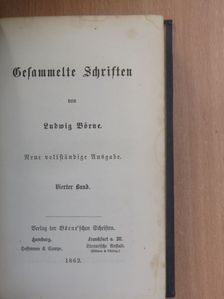 Ludwig Börne - Gesammelte Schriften von Ludwig Börne IV. (gótbetűs) [antikvár]