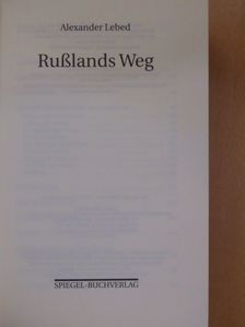 Alexander Lebed - Rußlands Weg [antikvár]