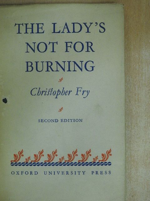 Christopher Fry - The Lady's not for Burning [antikvár]