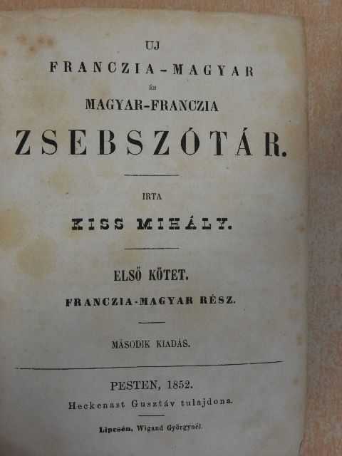Karády Ignácz - Uj franczia-magyar és magyar-franczia zsebszótár I-II. [antikvár]