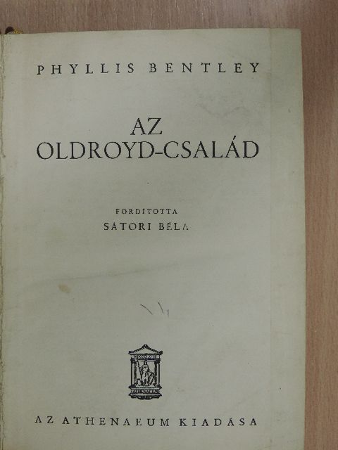 Phyllis Bentley - Az Oldroyd-család [antikvár]