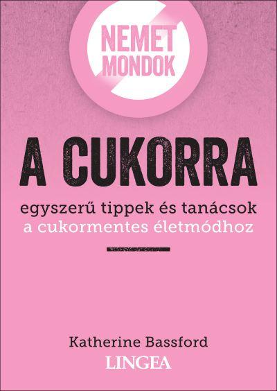 Katherine Bassford - Nemet mondok a cukorra