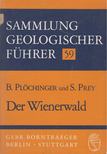 Plöchinger, Benno, Prey, Siegmund - Der Wienerwald [antikvár]