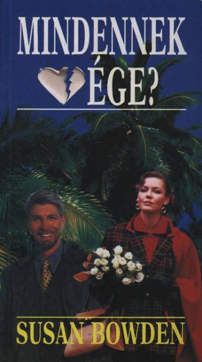 Bowden, Susan - Mindennek vége? [antikvár]