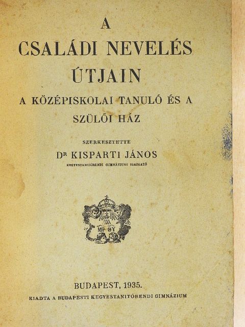 Dr. Balanyi György - A családi nevelés útjain [antikvár]