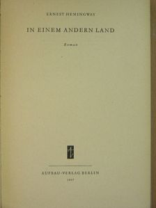 Ernest Hemingway - In einem Andern Land [antikvár]