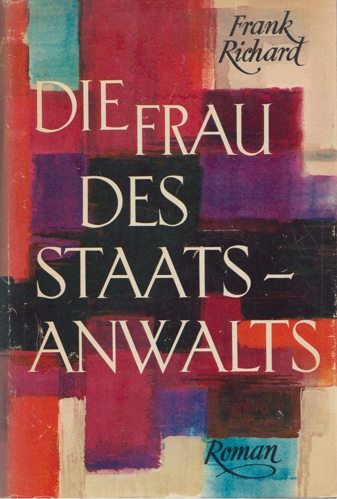 Frank Richard - Die Frau des Staatsanwalts [antikvár]
