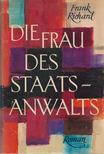 Frank Richard - Die Frau des Staatsanwalts [antikvár]
