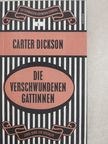 Carter Dickson - Die verschwundenen Gattinnen [antikvár]