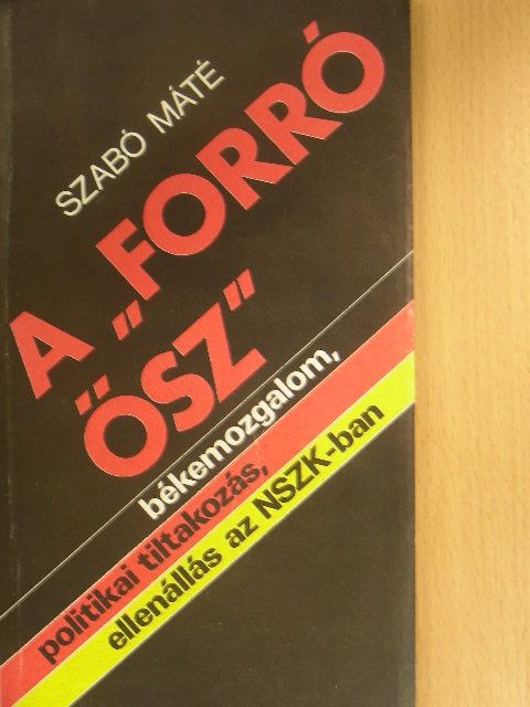 Szabó Máté - A "forró ősz" [antikvár]