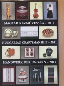 Magyar kézművesség - 2011 [antikvár]