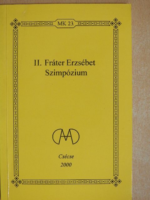 Árpás Károly - II. Fráter Erzsébet Szimpózium (aláírt példány) [antikvár]