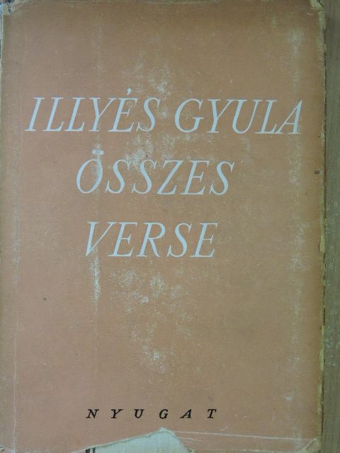 Illyés Gyula - Illyés Gyula összes verse III. (töredék) [antikvár]