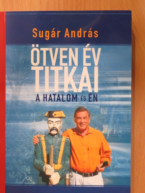 Sugár András - Ötven év titkai (dedikált példány) [antikvár]