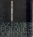 Természettudományi Múzeum - Az ember fejlődéstörténete [antikvár]