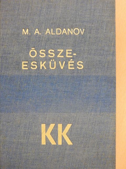 M. A. Aldanov - Összeesküvés [antikvár]