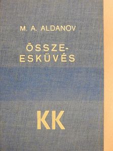 M. A. Aldanov - Összeesküvés [antikvár]