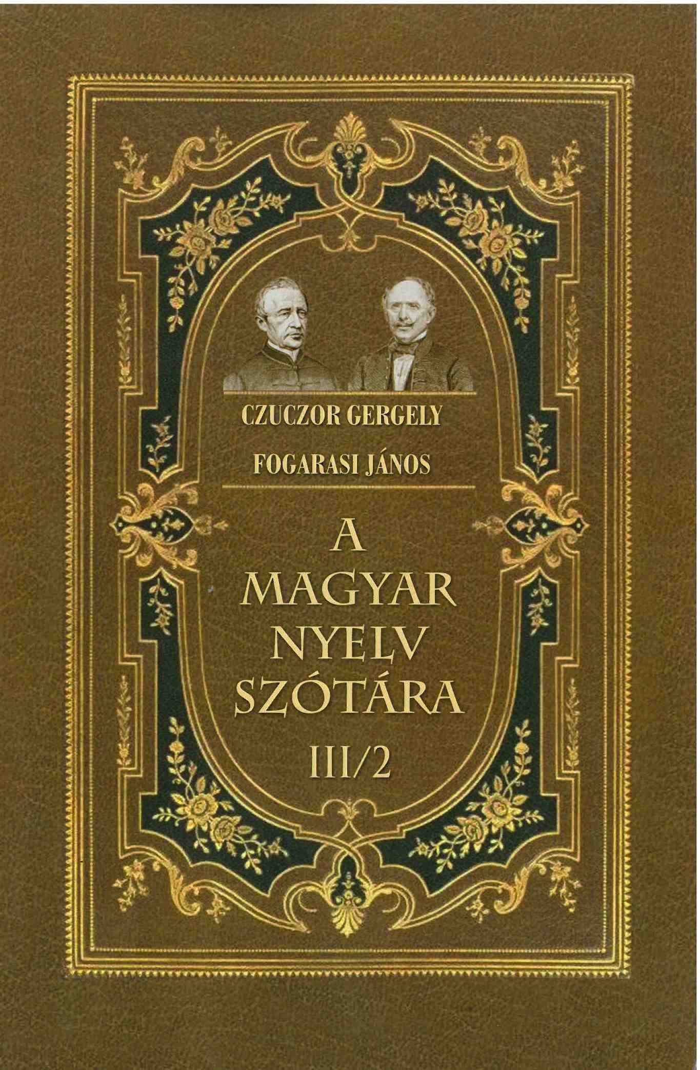 Czuczor Gergely, Fogarasi János - A magyar nyelv szótára III/2