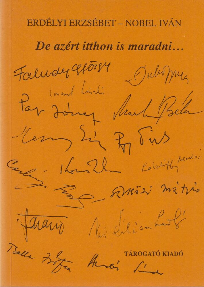 Erdélyi Erzsébet, Nobel Iván - De azért itthon is maradni... [antikvár]
