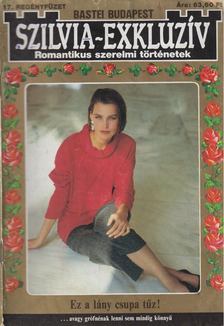 Silvia Milius - Szilvia-exkluzív 17. Ez a lány csupa tűz! [antikvár]