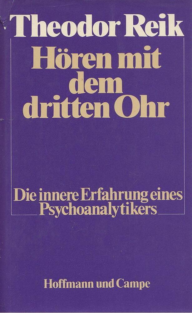 Theodor Reik - Hören mit dem dritten Ohr [antikvár]