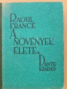 Raoul H. Francé - A növények élete [antikvár]