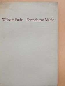 Wilhelm Fucks - Formeln zur Macht [antikvár]