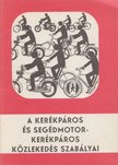 Seres János, Spitzer Ferenc - A kerékpáros és segédmotorkerékpáros közlekedés szabályai [antikvár]