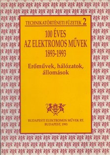 Luspay Ödön - 100 éves az Elektromos Művek 1893-1993 [antikvár]