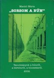 Mankó Mária - "Sorsom a bűn" - Tanulmányok a bűnről, a börtönről, a büntetésről [antikvár]