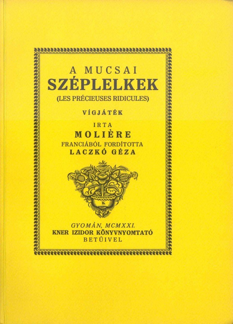 MOLIÉRE - A mucsai széplelkek (reprint) [antikvár]