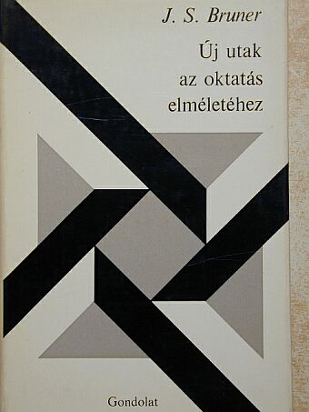 Jerome S. Bruner - Új utak az oktatás elméletéhez [antikvár]