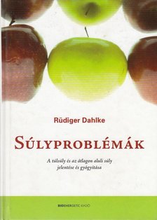Rüdiger Dahlke - Súlyproblémák [antikvár]