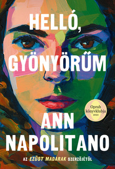 Ann Napolitano - Helló, gyönyörűm [eKönyv: epub, mobi]