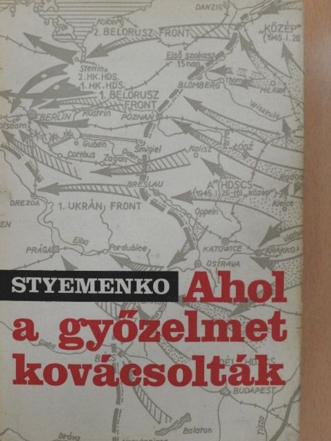 Sz. M. Styemenko - Ahol a győzelmet kovácsolták [antikvár]