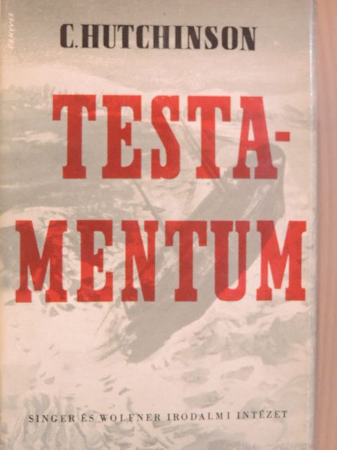 R. C. Hutchinson - Testamentum [antikvár]