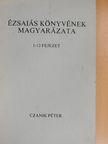 Czanik Péter - Ézsaiás könyvének magyarázata - 1-12 fejezet [antikvár]