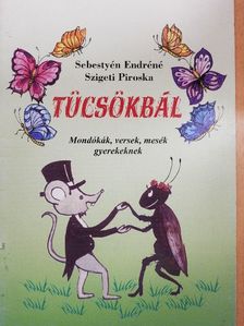 Sebestyén Endréné - Tücsökbál [antikvár]