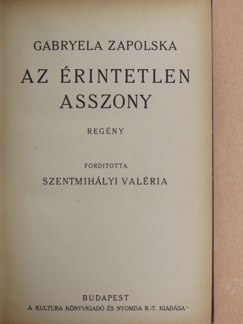 Gabryela Zapolska - Az érintetlen asszony [antikvár]