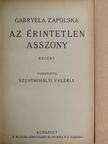 Gabryela Zapolska - Az érintetlen asszony [antikvár]