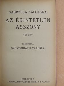 Gabryela Zapolska - Az érintetlen asszony [antikvár]