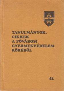 Dr. Kóti János - Tanulmányok, cikkek a Fővárosi Gyermekvédelem Köréből [antikvár]