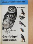 Dr. Gerhard Creutz - Greifvögel und Eulen [antikvár]